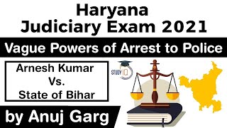 Haryana Judiciary Prelims Exam 2021 Vague Powers of Arrest to Police Arnesh Kumar vs State of Bihar [upl. by Ignatzia]