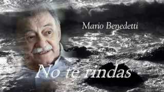 Mario Benedetti  No te rindas [upl. by Weisman]