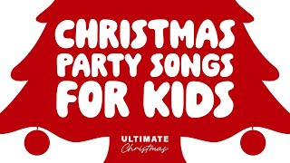 Christmas Party Songs For Children [upl. by Yllom]