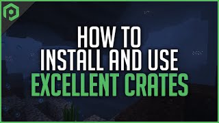 How to Install and Use ExcellentCrates [upl. by Bessy]