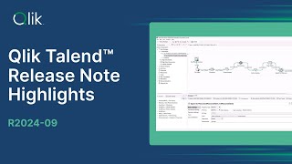 Qlik Talend™ Release Notes Highlights  September 2024 [upl. by Yeldah]