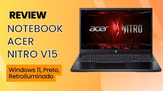 Acer Nitro V15 Alta Performance com Intel i5 13ª Geração Tela 144Hz e RTX 3050 [upl. by Hills]