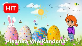 Wielkanoc  Piosenka Wielkanocna quotPisanka Wielkanocnaquot  Piosenka dla Dzieci [upl. by Meid247]