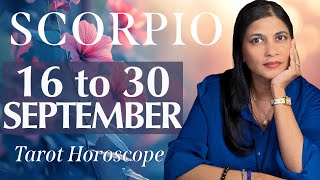 SCORPIO Tarot reading from 16 to 30 September 2024 [upl. by Cavit]