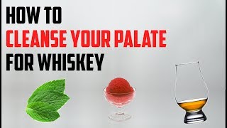 How to cleanse your palate for whiskey [upl. by Nnailuj]