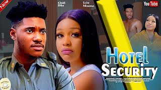 HOTEL SECURITY New movie UCHE MONTANA CHIDI DIKE  2024 LATEST EXCLUSIVE MOVIES [upl. by Lein]