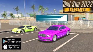 30 Taxi Sim 2022 Evolution  Super Luxury Cars is Taxi  Bentley Mulsanne  CAR UBER GAME [upl. by Atwahs]