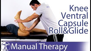 Knee Flexion Mobilization  Ventral Capsule Roll Glide Assessment [upl. by Wilek795]