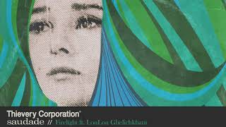 Thievery Corporation  Firelight Official Audio [upl. by Adian]