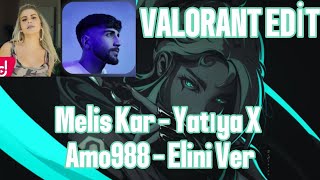 Melis Kar  Yatıya X Amo988  Elini Ver VALORANT EDİT [upl. by Lettie]