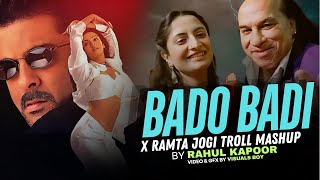 BADO BADI X RAMTA JOGI  TROLL MASHUP  DJ RAHUL KAPOOR  sukhwinder singh  alka yagnik  djremix [upl. by Steward816]