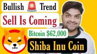 Bullish But Down 🚨 Trend  Bitcoin 62000  Shiba Inu Coin Latest News Updates [upl. by Nurse]