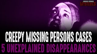 The CREEPIEST Cases Of People Disappearing  Volume 4 [upl. by Eduino181]