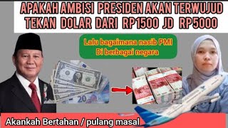 AMBISI BESAR PRABOWO PRABOWO TEKAN DOLAR JD 5000 LALU BAGAIMANA NASIB PMI⁉️ [upl. by Attenra]