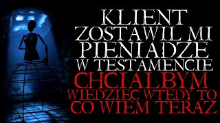 Klient Zostawił mi Pieniądze w Testamencie Chciałbym Wiedzieć Wtedy to co Wiem Teraz  Reddit PL [upl. by Llerol]