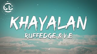 Ruffedge amp VE  Khayalan Lyrics [upl. by Amsirhc]