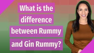 What is the difference between Rummy and Gin Rummy [upl. by Eibloc758]