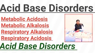 Acid Base Disorders all details Metabolic acidosis Metabolic Alkalosis [upl. by Tiram766]