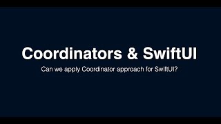 Coordinators amp SwiftUI [upl. by Petronella]