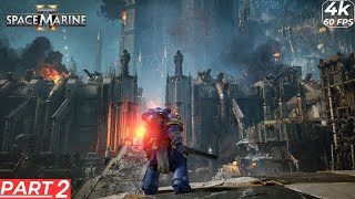 WARHAMMER 40K SPACE MARINE 2 Walkthrough Gameplay Part 2  LICTOR amp CARNIFEX BOSSES FULL GAME [upl. by Suivatram]