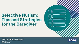 Selective Mutism Tips and Strategies for Caregivers  Mental Health Webinar [upl. by Nallad]