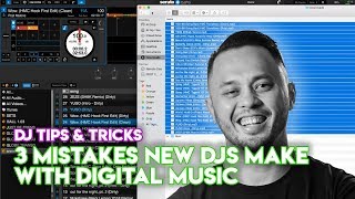 3 Mistakes Beginner DJs Make With Digital Music  DJ Tips amp Tricks [upl. by Lledraw]