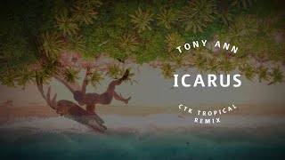 Tony Ann  ICARUS CTK Tropical Remix [upl. by Airdnax]