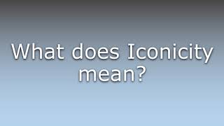 What does Iconicity mean [upl. by Ayin943]