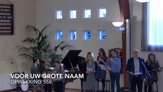 Voor uw grote naam Opwekking 558  De Fontein GKv Vlaardingen [upl. by Aerdnaeel]