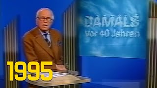 ZDF quotDamals vor 40 Jahrenquot mit Carl Weiss amp Ansage Sabine Möbus 10121995 [upl. by Odnam]