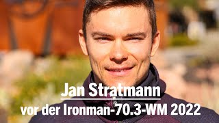 Jan Stratmann vor der Ironman703WM 2022 „Ich möchte zeigen was ich draufhabe“ [upl. by Niliac310]