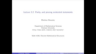 Discrete Mathematical Structures Lecture 32 Parity and proving existential statements [upl. by Amlet145]