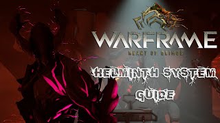 WARFRAME  Helminth System Guide [upl. by Zippel]