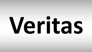 How to Pronounce Veritas [upl. by Ridinger730]