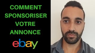 Tuto 3  Comment Sponsoriser Votre Annonce Ebay Très Important [upl. by Yeltneb]