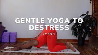 10 minute yoga to destress relieve tension and calm anxiety [upl. by Notsrik648]