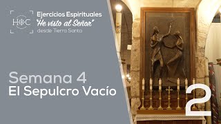 🙏🏻 Día 2 – Sepulcro vacío  Semana 4  Ejercicios Espirituales  Tierra Santa Magdala [upl. by Nimsay216]