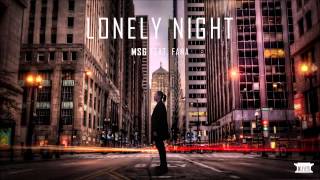 MSG  Lonely Night feat FANA [upl. by Attener]