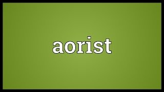 Aorist Meaning [upl. by Shig817]