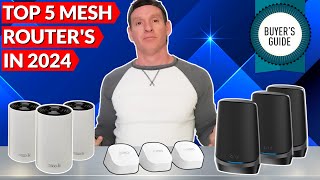 TOP 5 MESH ROUTERS FOR 2024  ULTIMATE BUYERS GUIDE [upl. by Rez]