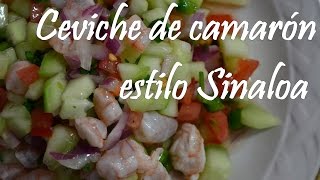 Ceviche de camarón estilo Sinaloa Culiacán [upl. by Hajar]