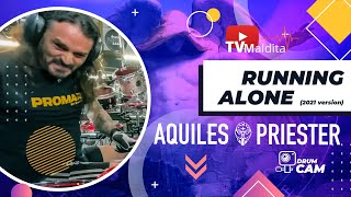 TVMaldita Presents Aquiles Priester playing Running Alone  Drum Cam 2021 Version [upl. by Aiken]