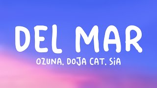 Del Mar  Ozuna Doja Cat Sia Lyrics Video [upl. by Vasos85]