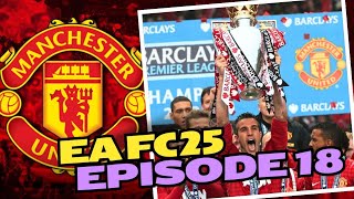 SERIES FINALE  FC 25 MANCHESTER UNITED CAREER MODE 18 [upl. by Ayouqat761]