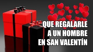 Que regalarle a un hombre en San Valentín  5 Ideas de regalos  TALKS Ep 2 [upl. by Akere]