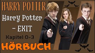 【Hörbuch】Harry Potter  EXIT  Kapitel 03【Hörspiel】 [upl. by Ennasirk]