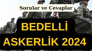 BEDELLİ ASKERLİK 2024 AÇIKLANDI  SORU  CEVAP TÜM SORULARINI YORUMLARA YAZ askerkolisi [upl. by Priestley]