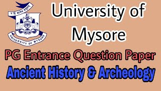 Ancient History and Archeology  PG Entrance  Previous Year Q Paper  Mysore University [upl. by Arria518]