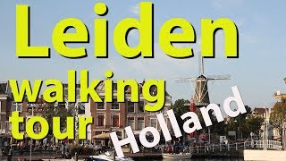 Leiden walking tour Netherlands [upl. by Enaoj31]