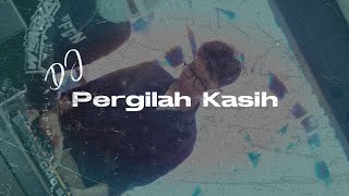 DJ PERGILAH KASIH  DMASIV BOOTLEG 2024 [upl. by Eleaffar588]